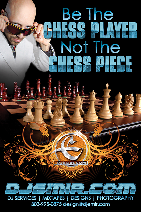 DJ Emir Be The Chess Player Not The Chess Piece Motivational Poster Meme Flyer