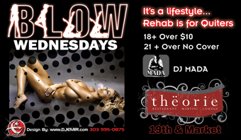 BLOW Wednesdays Flyer Design Screen Version Theorie Nightclub Denver